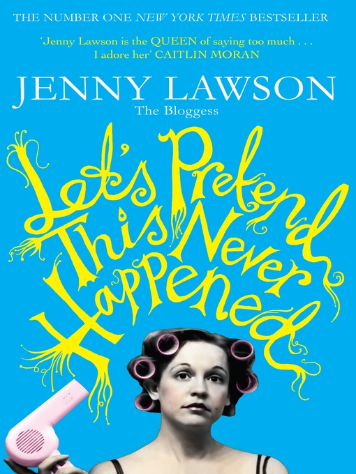 Let's Pretend This Never Happened (eBook): (A Mostly True Memoir)